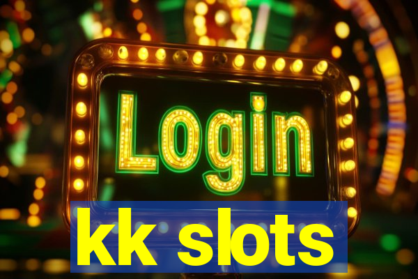 kk slots